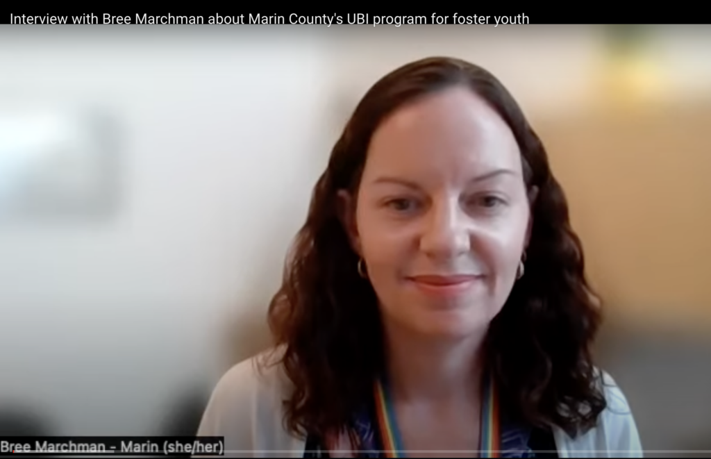 Interview with Bree Marchman about Marin County's UBI program for foster youth